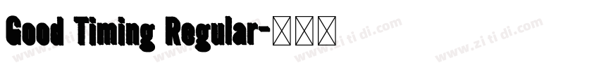 Good Timing Regular字体转换 Good Timing Regular字体转换